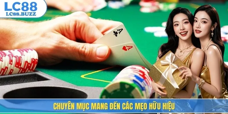 Chuyên mục mang đến các mẹo hữu hiệu