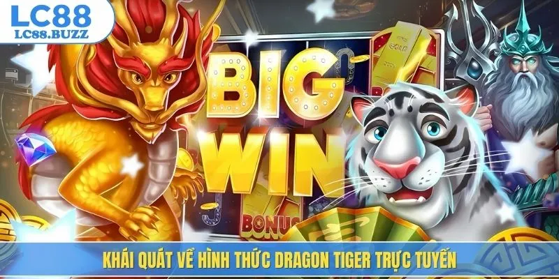 Khái quát về hình thức Dragon Tiger trực tuyến