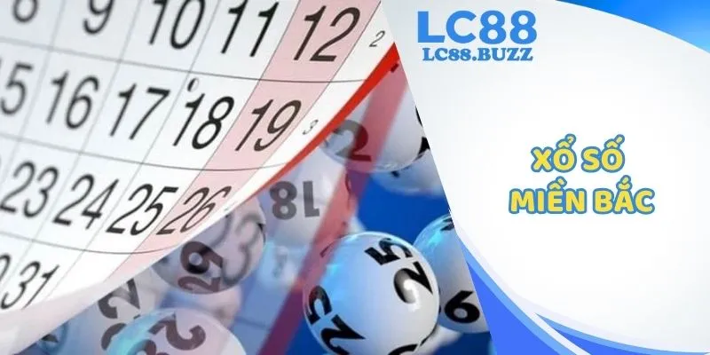 Xổ Số Miền Bắc – Kinh Nghiệm Trúng Thưởng Lớn Tại LC88